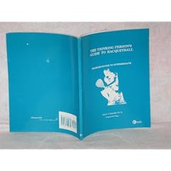 A Thinking Person's Guide Racquetball