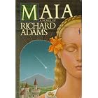 Maia by Richard George Adams