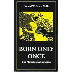 Born Only Once: The Miracle of Affirmation