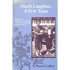 Much Laughter, a Few Tears: Memoirs of a Woman's Friendship With Betty Macdonald and Her Family