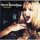 Mouth by Merril Bainbridge
