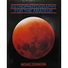 Click here to buy  Astrophotography For The Amateur  by Michael Covington.