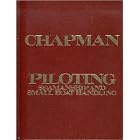 Chapman Piloting Seamanship and Small Boat Handling 54th Edition by Editors