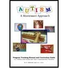 Autism - A Montessori Approach (Program Tracking Manual and Curriculum Guide For Children... by  Michelle Lane