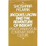 Jacques Lacan and the Adventure of Insight: Psychoanalysis in Contemporary Culture book cover