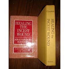 Healing the Incest Wound: Adult Survivors in Therapy