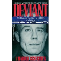 Deviant: The Shocking and True Story of Ed Gein, the Original Psycho