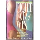 Fight Fat & Win!: How to Eat a Low-Fat Diet Without Changing Your Lifestyle