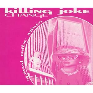 Change: Spiral Tribe Mixes by Killing Joke (Audio CD - 1992)