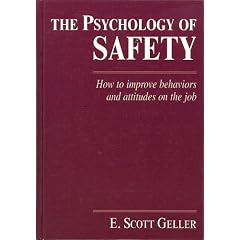 The Psychology of Safety: How to Improve Behaviors and Attitudes on the Job