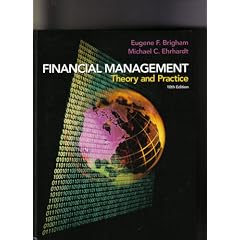 Financial Management: Theory and Practice, 10th Edition