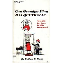 Can grandpa play racquetball?