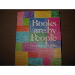 Books Are by People: Interviews With 104 Authors and Illustrators of Books for Young Children.