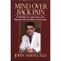 Mind over Back Pain: A Radically New Approach to the Diagnosis and Treatment of Back Pain