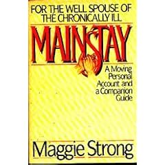 Mainstay: For the Well Spouse of the Chronically Ill