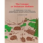 Click here to buy The Lenape or Delaware Indians: The Original People of New Jersey, Southeastern New York State, Eastern Pennsylvania,... by Herbert C. Kraft, Seton Hall University Museum, John T. Kraft, and Susan E. Finn.
