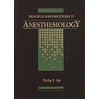 Principles and Procedures in Anesthesiology by  Philip L. F. Liu