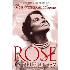 Rose: The life and times of Rose Fitzgerald Kennedy