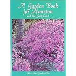 A Garden Book for Houston and the Texas Gulf Coast book cover