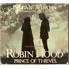 (Everything I Do) I Do It for You by  Bryan Adams 