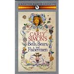 Carly Simon's Bells, Bears, and Fishermen book cover