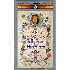 Carly Simon's Bells, Bears, and Fishermen