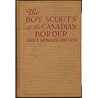 Click here to buy The boy scouts at the Canadian border (Boy scout series) by  Howard Payson.