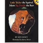 Little Tricker the Squirrel Meets Big Double the Bear (Picture Puffins Series) by Ken Kesey and Barry Moser