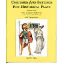 Costumes and Settings for Historical Plays: The Classical Period, Ancient through Early Middle Ages