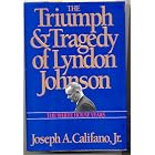 Click here to buy Triumph and Tragedy of Lyndon Johnson: White House Years by  Joseph Califano.