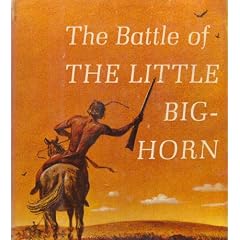 Battle of the Little Big Horn.