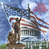 These Colors Won't Run (A Veteran Tribute) by Various Artists, Freddie Hart, Jeff Moore BobBare, Craig Harris, Moe Bandy B.J. Thomas, Charley Pride Billy Parker, and Johnny Paycheck Billy Walker