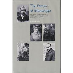 The Percys of Mississippi: Politics and Literature in the New South (Southern Biography Series)