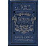 Wisdom to Live By (Sunrise Centenary Editions of the Works of George Macdonald : Quotations) book cover