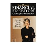 Suze Orman's Financial Freedom~Creating True Wealth Now: Secure Your Family's Future (Volume 4) book cover