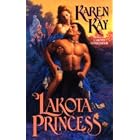 Lakota Princess by Karen Kay