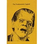 The Frankenstein Legend: A Tribute to Mary Shelley and Boris Karloff, book cover