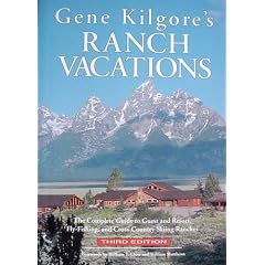 Ranch Vacations (Gene Kilgore's Ranch Vacations)