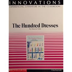 The hundred dresses (Innovations, experiencing literature in the classroom)