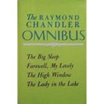 Raymond Chandler Omnibus, The Four Famous Classics The Big Sleep, Farewell My Lovely, The High Window, The Lady in The Lake book cover