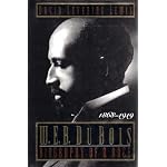 W.E.B. Du Bois: Biography of a Race : 1868-1919 (Web Dubois Biography of a Race) book cover