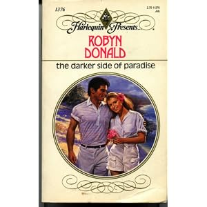 The Darker Side Of Paradise (Harlequin Presents, No. 1376) by Robyn Donald