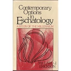Contemporary options in eschatology: A study of the millennium