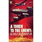 A TORCH TO THE ENEMY by Martin Caidin