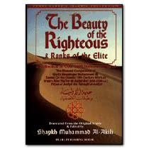 The Beauty of the Righteous & Ranks of the Elite: A Collection of 1000 Rare Accounts of the Blessed Companions of God's Messenger Muhammad Based on th ... University Press Journalism History Series)
