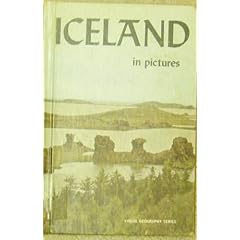Iceland in Pictures (Visual Geography. Second Series)