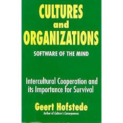 Cultures and Organizations: Software of the Mind : Intercultural Cooperation and Its Importance for Survival