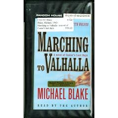 Marching to Valhalla: A Novel of Custer's Final Days