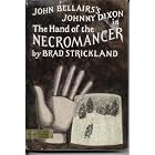 The Hand of the Necromancer (Johnny Dixon) by Brad Strickland and John Bellairs