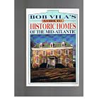 Click here to buy Bob Vila's Guide to Historic Homes of the Mid-Atlantic (Bob Vila's Guides to Historic... by  Bob Vila.